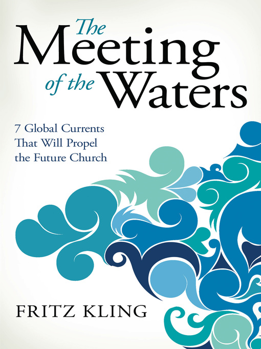Title details for The Meeting of the Waters by Fritz Kling - Available
